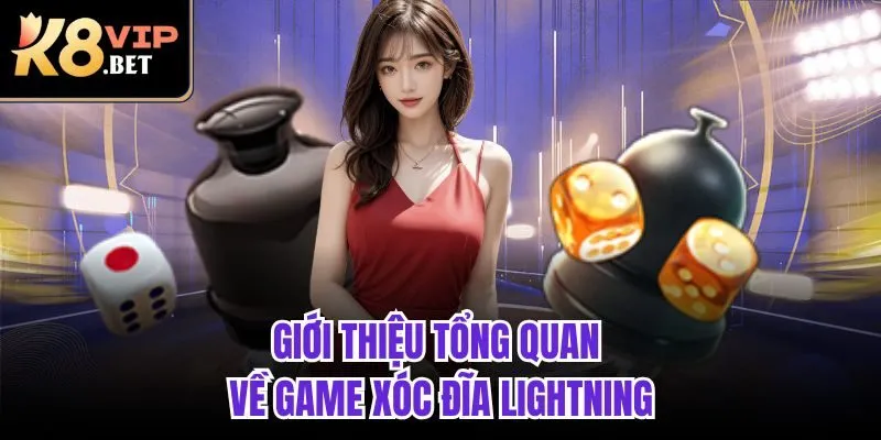 Giới thiệu tổng quan về game xóc đĩa lightning