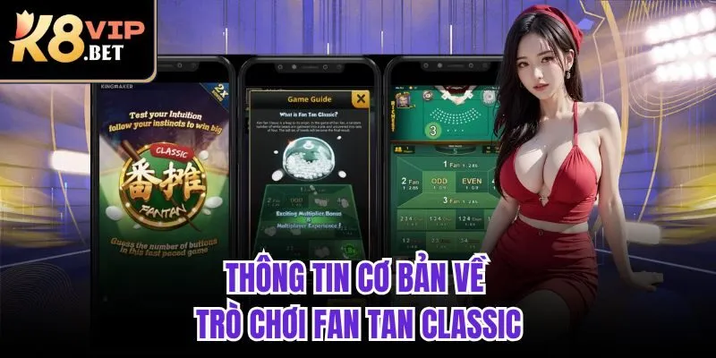 Thông tin cơ bản về trò chơi Fan Tan Classic